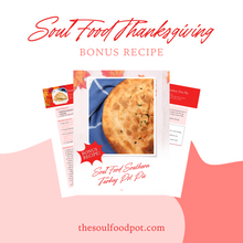 Load image into Gallery viewer, Soul Food Thanksgiving eCookbook by Shaunda Necole & The Soul Food Pot. - BONUS Recipe