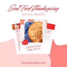 Load image into Gallery viewer, Soul Food Thanksgiving eCookbook by Shaunda Necole &amp; The Soul Food Pot. - BONUS Recipe
