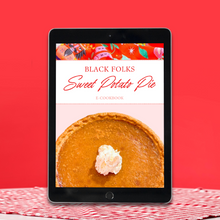 Load image into Gallery viewer, The Soul Food Pot Black Folks Sweet Potato Pie Cookbook
